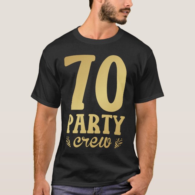 70 Party Crew 70th Birthday Men T-Shirt (Front)