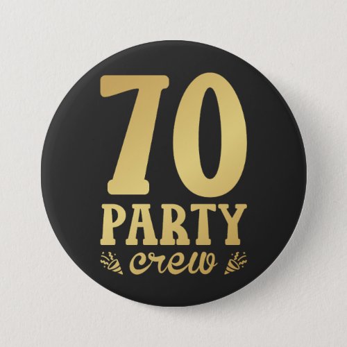 70 Party Crew 70th Birthday Round Button