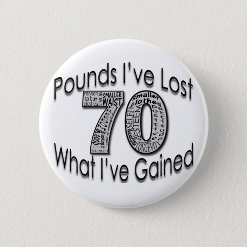 70 Pounds Lost Button