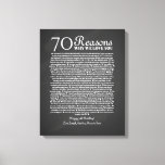 70 reasons why we love you birthday gift for him canvas print<br><div class="desc">This is a DO IT YOURSELF XX Reasons why we love you. roses reasons we love you,  editable 50 Reasons,  60th birthday,  editable,  80th birthday,  memories,  love you,  mom,  retire You can edit the main body text. Designed by The Arty Apples Limited</div>