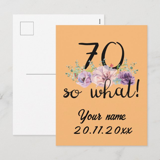 70 So What - Funny 70th Birthday  Holiday Postcard (Front/Back)