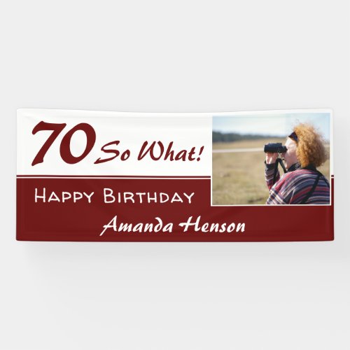 70 So what Funny 70th Birthday Party Photo Banner