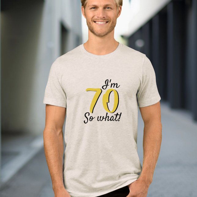 70 so what Funny Inspirational Quote 70th Birthday Tri-Blend Shirt (Creator Uploaded)