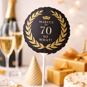 70 So what Funny Laurel Wreath Crown 70th Birthday Balloon