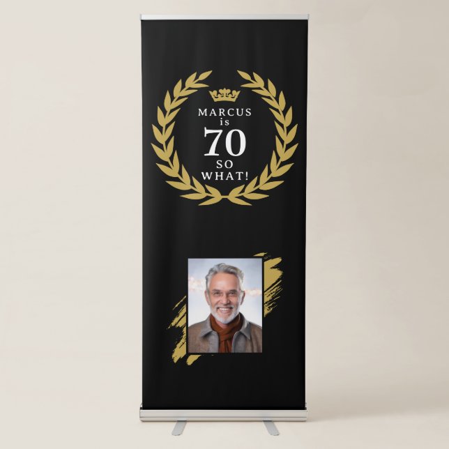 70 So what Funny Laurel Wreath Photo Birthday Retractable Banner (Front)