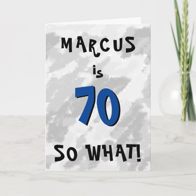 70 so what Funny Quote and Name Blue 70th Birthday Card (Front)