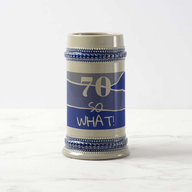 70 so What Funny Quote Stripes 70th Birthday Beer Stein (Center)