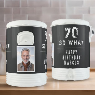70 So what Funny Saying 70th Birthday Photo Beverage Cooler