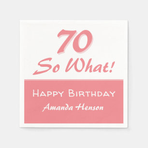 70 so what Funny Saying Script Pink 70th Birthday Napkins