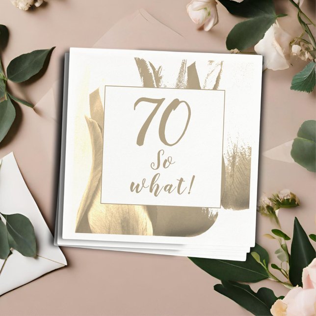 70 So what Golden Tulip Motivational 70th Birthday Napkins (Creator Uploaded)