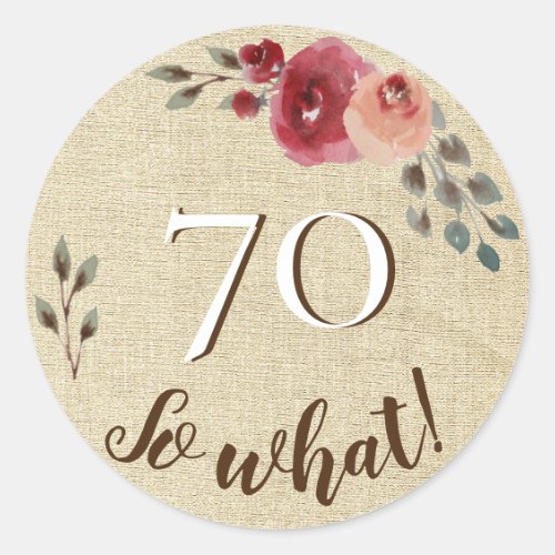 70 So What Rustic Watercolor Flowers 70th Birthday Classic Round Sticker - 70 So What Funny Rustic Watercolor Flowers 70th Birthday Floral Stickers. Rustic floral 70th birthday stickers with beautiful watercolor roses and twigs on a beige rustic background. The funny and motivational text 70 So what is great for a woman who celebrates 70 years and has a sense of humor. You can change the age number if you want.