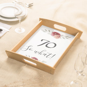 70 So what Watercolor Rose Funny 70th Birthday Serving Tray