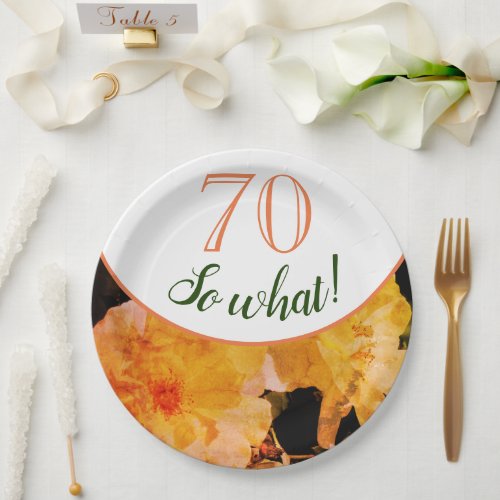 70 So What Yellow Rose Floral Funny 70th Birthday Paper Plates