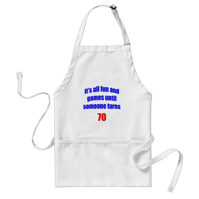 70 Someone turns 70 Adult Apron (Front)