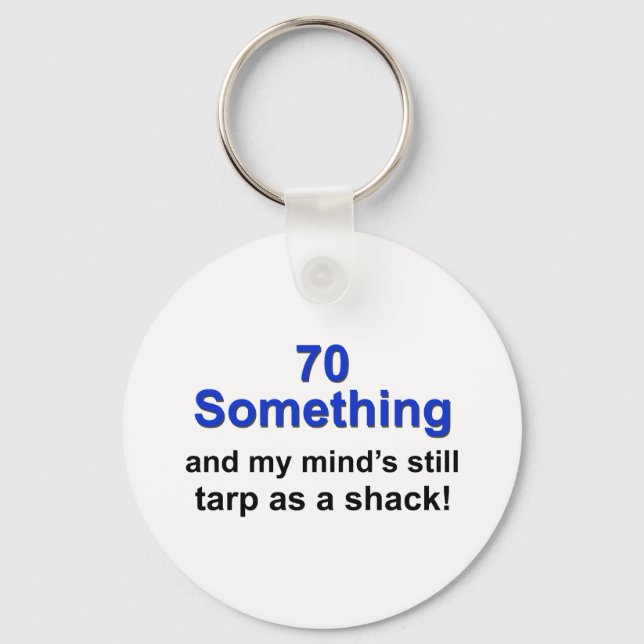 70 Something... Keychain (Front)