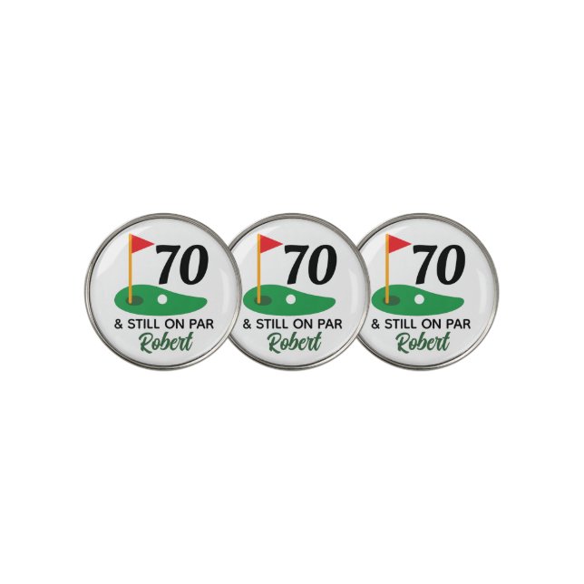 70 & Still on Par Funny Personalized 70th Birthday Golf Ball Marker (3 Up)