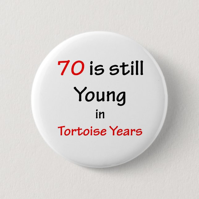 70 Tortoise Years Button (Front)