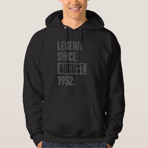 70 Year Old 70th Birthday Bday  Legend Since Augus Hoodie