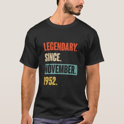 70 Year Old 70th Birthday   Legendary Since Novemb T_Shirt