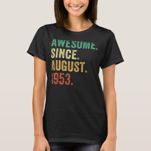 70 Year Old 70th Birthday Men Awesome Since Augus T-Shirt