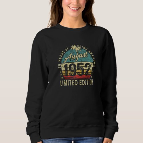 70 Year Old  August 1952  70th Birthday Sweatshirt