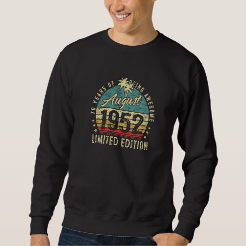 70 Year Old  August 1952  70th Birthday Sweatshirt