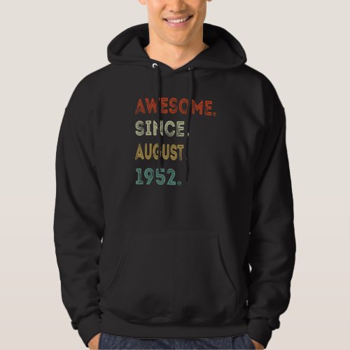 70 Year Old  Awesome Since August 1952 70th Birthd Hoodie