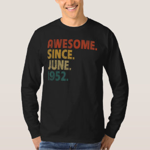 70 Year Old Awesome Since June 1952 70th Birthday T-Shirt