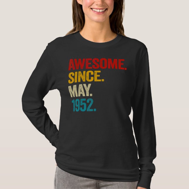 70 Year Old Awesome Since May 1952 70th Birthday M T-Shirt (Front)