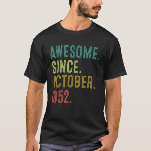 70 Year Old Awesome Since October 1952 70th Birth T-Shirt