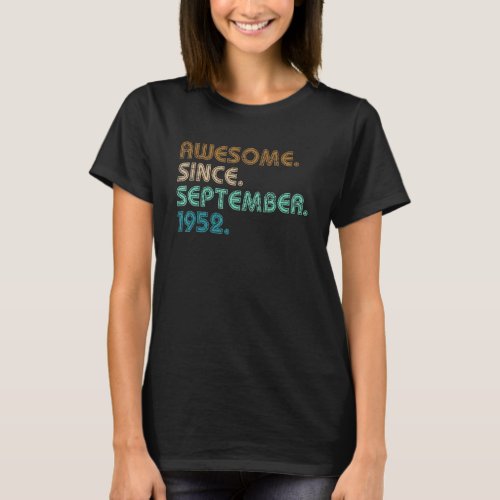 70 Year Old  Awesome Since September 1952 70th Bir T_Shirt