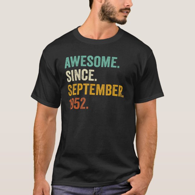 70 Year Old  Awesome Since September 1952 70th Bir T-Shirt (Front)