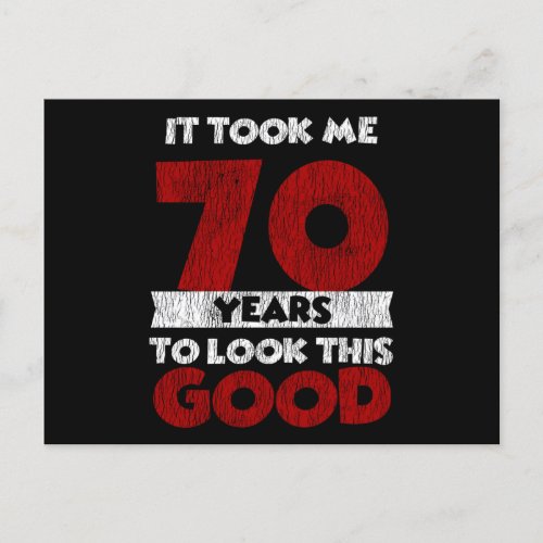 70 Year Old Bday Took Me Look Good 70th Birthday Postcard