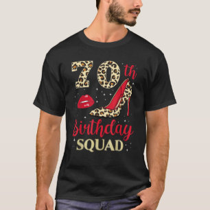 70 Year Old Birthday Squad Leopard 70th B Day Fami T-Shirt