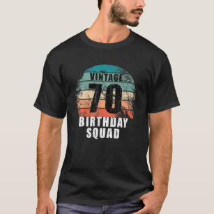 70 Year Old Birthday Squad Vintage 70Th Birthday P T-Shirt