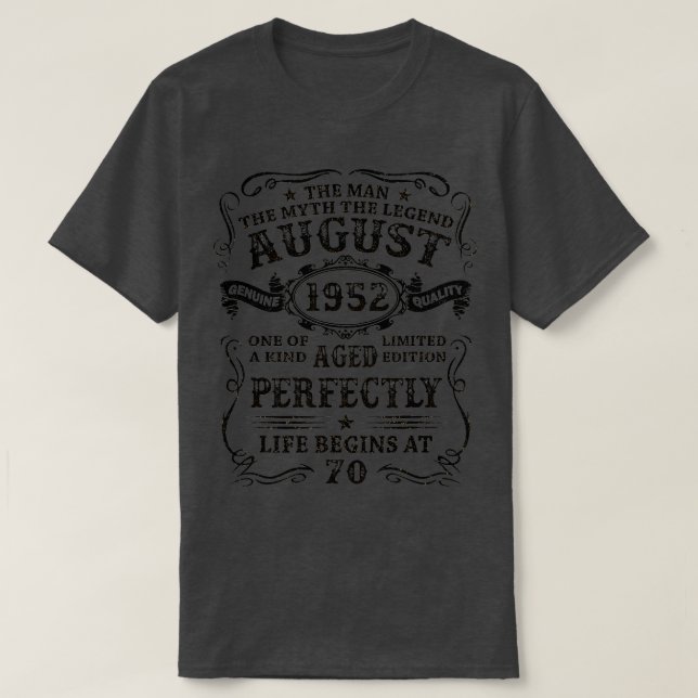 70 Year Old Gifts August 1952 Man Myth Legend 70th T-Shirt (Design Front)
