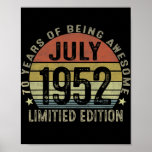 70 Year Old Gifts July 1952 Limited Edition 70th Poster<br><div class="desc">70 Year Old Gifts July 1952 Limited Edition 70th Birthday Gift. Perfect gift for your dad,  mom,  papa,  men,  women,  friend and family members on Thanksgiving Day,  Christmas Day,  Mothers Day,  Fathers Day,  4th of July,  1776 Independent day,  Veterans Day,  Halloween Day,  Patrick's Day</div>
