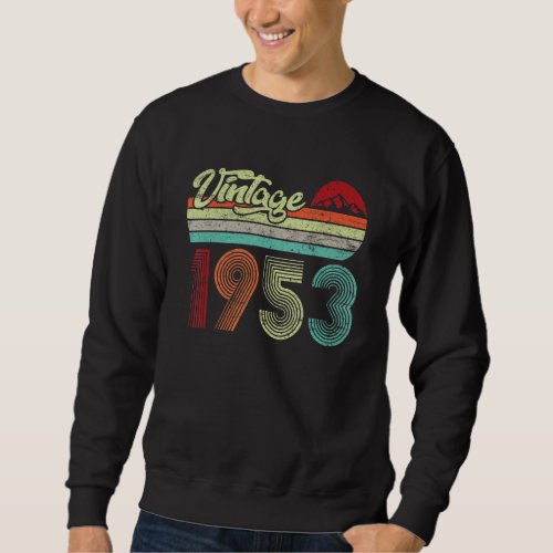 70 Year Old Gifts Vintage 1953 70th Birthday Gift  Sweatshirt