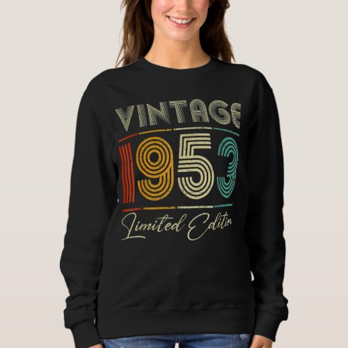 70 Year Old Gifts Vintage 1953 Limited Edition 70t Sweatshirt