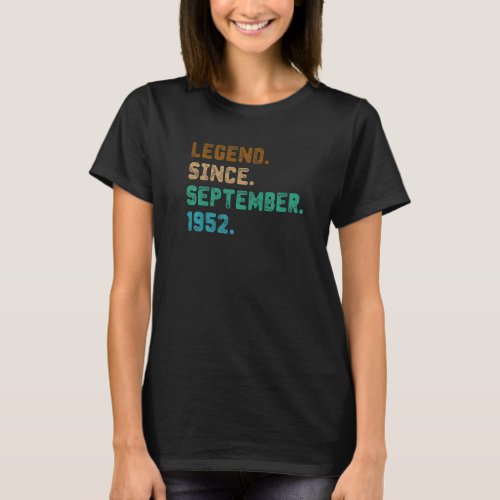 70 Year Old  Legend Since September 1952 70th Birt T_Shirt