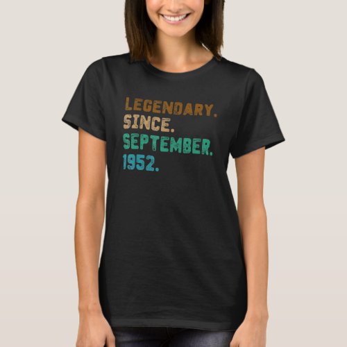 70 Year Old  Legend Since September 1952 70th Birt T_Shirt