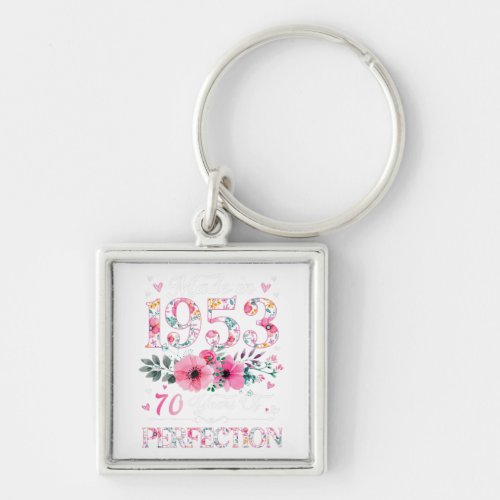 70 Year Old Made In 1953 Floral 70th Birthday Gift Keychain