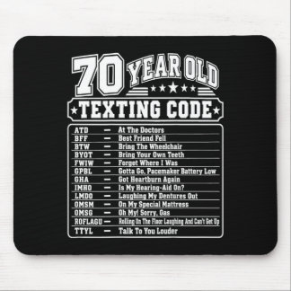 70 Year Old Senior Texting Code On Back Graphic Mouse Pad