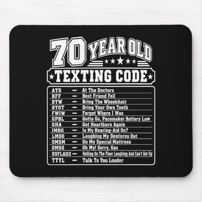 70 Year Old Senior Texting Code On Back Graphic Mouse Pad (Front)