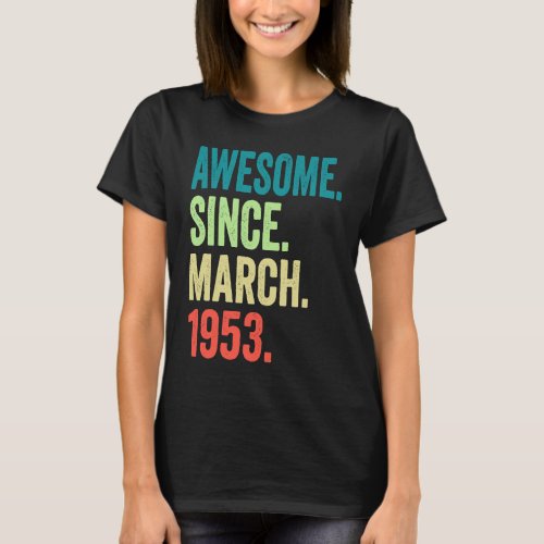 70 Year Old Vintage March 1953 70th Birthday Men W T_Shirt