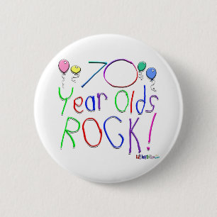 70 Year Olds Rock ! Pinback Button