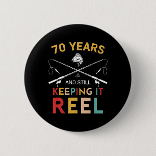 70 Years And Still Keeping It Reel 70th Birthday F Button