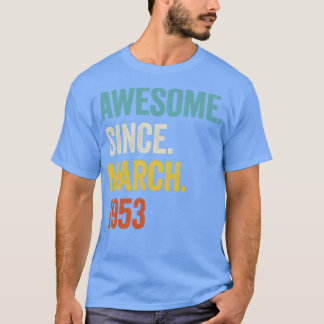 70 Years Awesome Since March 1953 70th Birthday2 T-Shirt