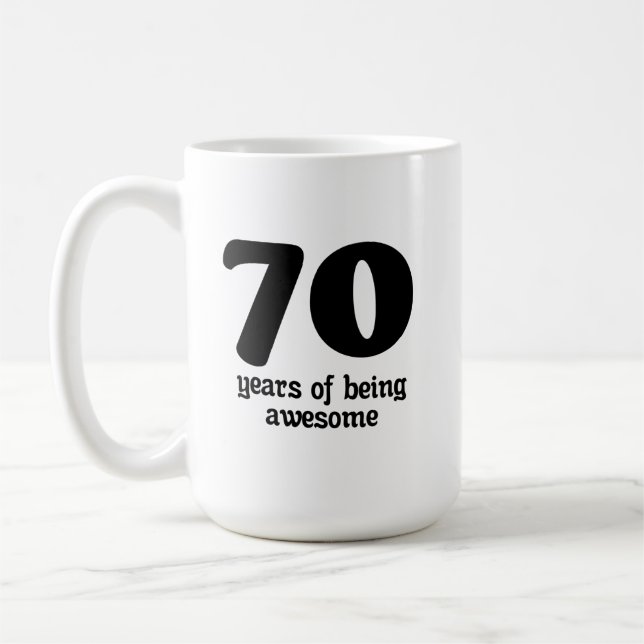 70 years of being awesome coffee mug (Left)