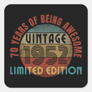 70 years of being awesome vintage 1952 limited edi square sticker